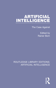 Artificial Intelligence: The Case Against book cover