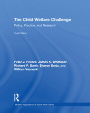 The Child Welfare Challenge: Policy, Practice, and Research book cover