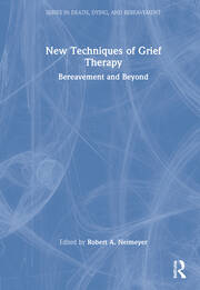 New Techniques of Grief Therapy: Bereavement and Beyond book cover