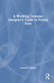 A Working Costume Designer’s Guide to Period Style book cover