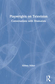 Playwrights on Television: Conversations with Dramatists book cover