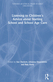 Listening to Children's Advice about Starting School and School Age Care book cover