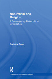 Naturalism and Religion: A Contemporary Philosophical Investigation book cover
