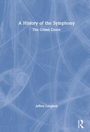 A History of the Symphony: The Grand Genre book cover