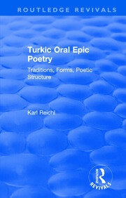 Routledge Revivals: Turkic Oral Epic Poetry (1992): Traditions, Forms, Poetic Structure book cover