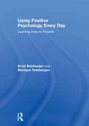 Using Positive Psychology Every Day: Learning How to Flourish book cover