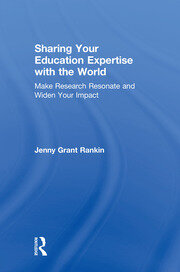 Sharing Your Education Expertise with the World: Make Research Resonate and Widen Your Impact book cover