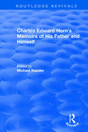 Routledge Revivals: Charles Edward Horn's Memoirs of His Father and Himself (2003) book cover