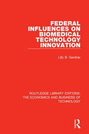 Federal Influences on Biomedical Technology Innovation book cover