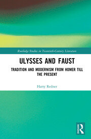Ulysses and Faust: Tradition and Modernism from Homer till the Present book cover