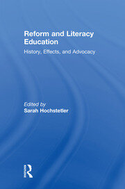 Reform and Literacy Education: History, Effects, and Advocacy book cover