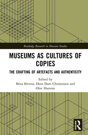 Museums as Cultures of Copies: The Crafting of Artefacts and Authenticity book cover