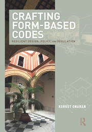 Crafting Form-Based Codes: Resilient Design, Policy, and Regulation book cover