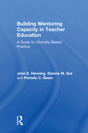 Building Mentoring Capacity in Teacher Education: A Guide to Clinically-Based Practice book cover