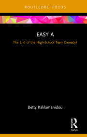 Easy A: The End of the High-School Teen Comedy? book cover