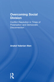 Overcoming Social Division: Conflict Resolution in Times of Polarization and Democratic Disconnection book cover