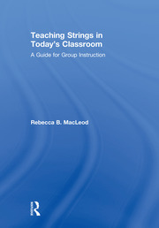Teaching Strings in Today's Classroom: A Guide for Group Instruction book cover