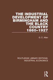 The Industrial Development of Birmingham and the Black Country, 1860-1927 book cover