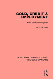 Gold, Credit and Employment: Four Essays for Laymen book cover