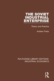 The Soviet Industrial Enterprise: Theory and Practice book cover
