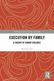 Execution by Family: A Theory of Honor Violence book cover
