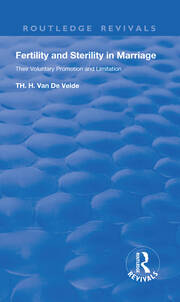 Revival:Fertility and Sterility in Marriage - Their Voluntary Promotion and Limitation (1929) book cover
