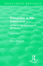 Interaction in the Classroom: Contemporary Sociology of the School book cover