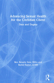Advancing Sexual Health for the Christian Client: Data and Dogma book cover