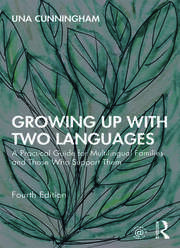 Growing Up with Two Languages: A Practical Guide for Multilingual Families and Those Who Support Them book cover