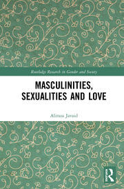 Masculinities, Sexualities and Love book cover
