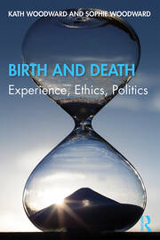 Birth and Death: Experience, Ethics, Politics book cover