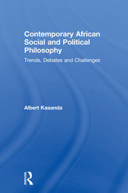 Contemporary African Social and Political Philosophy: Trends, Debates and Challenges book cover