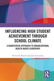 Influencing High Student Achievement through School Culture and Climate: A Quantitative Approach to Organizational Health-Based Leadership book cover