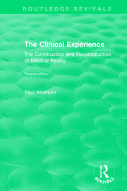 The Clinical Experience, Second edition (1997): The Construction and Reconstrucion of Medical Reality book cover