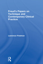 Freud's Papers on Technique and Contemporary Clinical Practice book cover