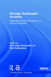 Strongly Sustainable Societies: Organising Human Activities on a Hot and Full Earth book cover