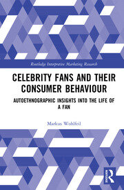 Celebrity Fans and Their Consumer Behaviour: Autoethnographic Insights into the Life of a Fan book cover