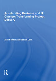 Accelerating Business and IT Change: Transforming Project Delivery book cover