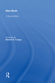 Alan Bush: A Source Book book cover