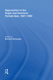 Approaches to the Anglo and American Female Epic, 1621-1982 book cover