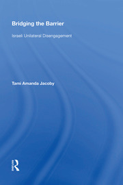 Bridging the Barrier: Israeli Unilateral Disengagement book cover