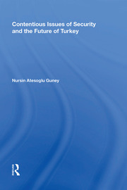 Contentious Issues of Security and the Future of Turkey book cover