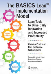 The BASICS Lean™ Implementation Model: Lean Tools to Drive Daily Innovation and Increased Profitability book cover