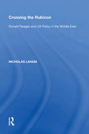 Crossing the Rubicon: Ronald Reagan and US Policy in the Middle East book cover