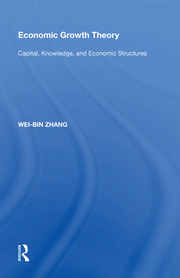 Economic Growth Theory: Capital, Knowledge, and Economic Stuctures book cover