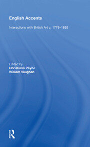 English Accents: Interactions with British Art c. 1776-1855 book cover