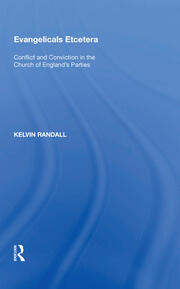 Evangelicals Etcetera: Conflict and Conviction in the Church of England's Parties book cover