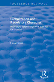 Globalization and Regulatory Character: Regulatory Reform after the Kader Toy Factory Fire book cover