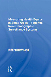 Measuring Health Equity in Small Areas: Findings from Demographic Surveillance Systems book cover