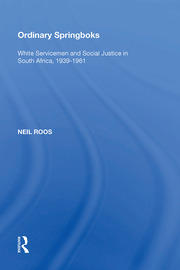 Ordinary Springboks: White Servicemen and Social Justice in South Africa, 1939-1961 book cover